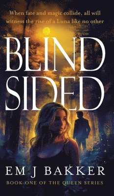 Em J Bakker, Em J. Bakker - Blindsided, Inbunden