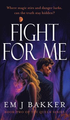 Em J Bakker, Em J. Bakker, Em j Bakker - Fight For Me, Inbunden