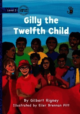 Gilly the Twelfth Child - Our Yarning