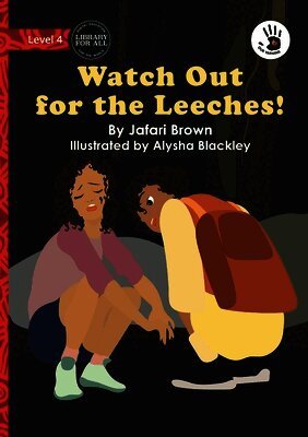 Watch Out for the Leeches! - Our Yarning