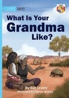 Sue Druery - What Is Your Grandma Like?, Häftad