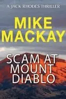 Mike MacKay - Scam at Mount Diablo, Häftad. Tillgänglighet: Lägg i varukorg