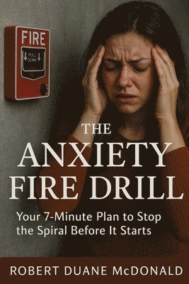 Anxiety Fire Drill