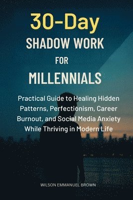 30-Day Shadow Work for Millennials