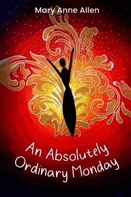 Mary Anne Allen - Absolutely Ordinary Monday, Häftad