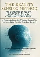 Walten Warren Heath, Houston Harold Leach - The Reality Sensing Method for Overcoming Doubt, Responsibility, and Compulsive Verification: A Complete Evidence-Based Treatment Manual Using Inferen, Häftad. Tillgänglighet: Lägg i varukorg