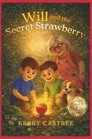 Kerry Castree, Lynette Reurts - Will and the Secret Strawberry, Häftad. Tillgänglighet: Lägg i varukorg