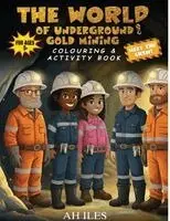 A H Iles - World of Underground Gold Mining, Häftad. Tillgänglighet: Tillfälligt slut