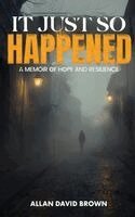 Allan Brown - It Just So Happened, Inbunden