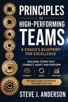 Steven J Anderson - Principles of High-Performance Teams, Häftad