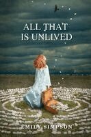 Emily Simpson - All That Is Unlived, Häftad