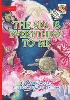 Molly Sevaru - Sea Is Everything to Me, Häftad