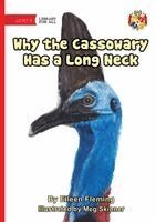 Eileen Fleming - Why the Cassowary Has a Long Neck, Häftad
