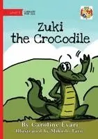 Caroline Evari - Zuki the Crocodile, Häftad. Tillgänglighet: Lägg i varukorg