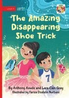 Lara Cain Gray, Anthony Aoude - Amazing Disappearing Shoe Trick, Häftad