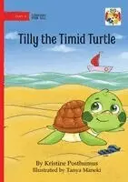 Kristine Posthumus - Tilly the Timid Turtle, Häftad. Tillgänglighet: Lägg i varukorg