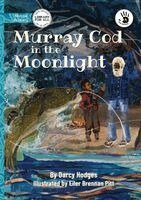 Darcy Hodges - Murray Cod in the Moonlight - Our Yarning, Häftad