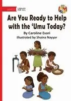 Caroline Evari - Are You Ready to Help with the 'Umu Today?, Häftad. Tillgänglighet: Lägg i varukorg
