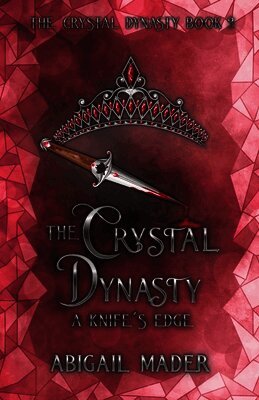 Abigail Mader - Crystal Dynasty A Knife's Edge, Häftad