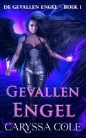 Gevallen Engel: Een gevallen engel die niet kan kiezen tussen plicht en verlangen