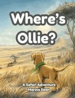 Marina Swan - Where's Ollie A Safari Adventure, Häftad