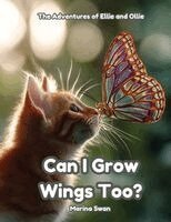 Marina Swan - Can I Grow Wings Too?, Häftad. Tillgänglighet: Lägg i varukorg