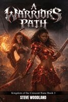 Steve Woodland - Warriors Path (The Kingdom of the Crescent Rune Book 3), Häftad