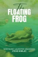 Steve Rowley - Floating Frog, Häftad