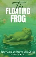 Steve Rowley - Floating Frog, Inbunden