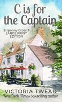 Victoria Twead - C is for the Captain - LARGE PRINT, Inbunden
