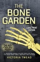 Victoria Twead - Bone Garden - LARGE PRINT, Häftad. Tillgänglighet: Lägg i varukorg