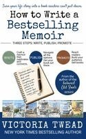 Victoria Twead - How to Write a Bestselling Memoir, Inbunden