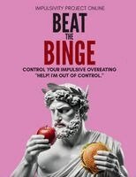 Yuliya Richard - Beat the Binge - Control Your Impulsive Overeating., Häftad