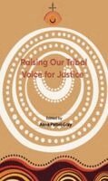 Anne Pattel-Gray - Raising Our Tribal Voice for Justice, Häftad