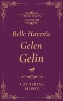 Catherine Bilson - Belle Haven'a Gelen Gelin, Häftad