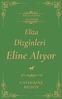 Catherine Bilson - Eliza Dizginleri Eline Alıyor, Häftad