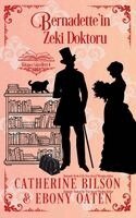 Catherine Bilson, Ebony Oaten - Bernadette'in Zeki Doktoru, Häftad