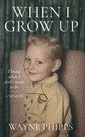 Wayne Phipps - When I Grow Up, Häftad