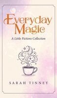 Sarah Tinney - Everyday Magic, Inbunden. Tillgänglighet: Lägg i varukorg