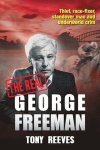 bokomslag The Real George Freeman