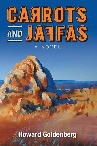 Howard Goldenberg - Carrots and Jaffas, Häftad