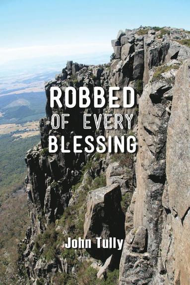 bokomslag Robbed of Every Blessing