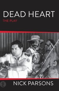 bokomslag Dead Heart (play)