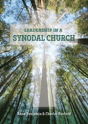 Anne Benjamin, Charles Burford - Leadership in a Synodal Church, Häftad