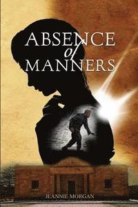 bokomslag Absence Of Manners