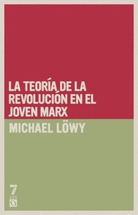 bokomslag La Teoría de la Revolución En El Joven Marx