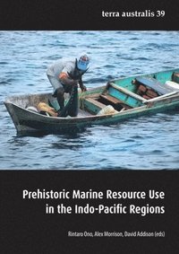 bokomslag Prehistoric Marine Resource Use in the Indo-Pacific Regions