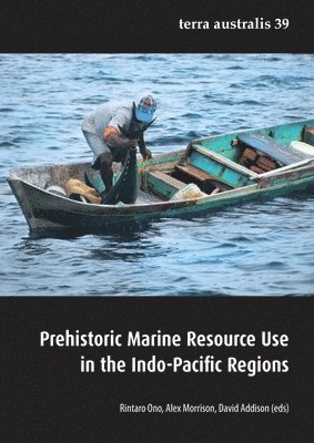 Prehistoric Marine Resource Use in the Indo-Pacific Regions 1