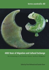 bokomslag 4000 Years of Migration and Cultural Exchange: The Archaeology of the Batanes Islands, Northern Philippines