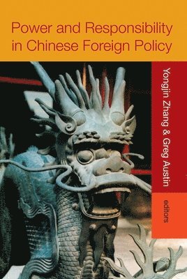 Power and Responsibility in Chinese Foreign Policy 1